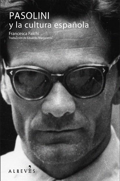 PASOLINI Y LA CULTURA ESPAÑOLA | 9788415098225 | FALCHI GIUNTA, FRANCESCA | Llibreria La Gralla | Llibreria online de Granollers