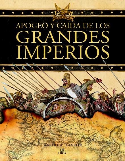 APOGEO Y CAÍDA DE LOS GRANDES IMPERIOS | 9788466221047 | TAYLOR, ANDREW | Llibreria La Gralla | Llibreria online de Granollers