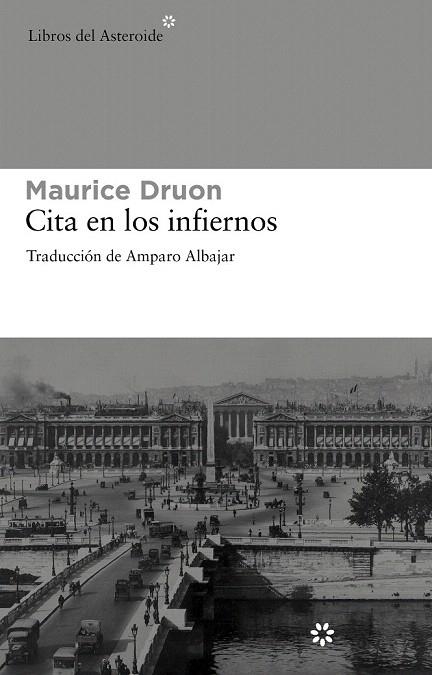 CITA EN LOS INFIERNOS (LIBROS DEL ASTEROIDE, 74) | 9788492663309 | DRUON, MAURICE | Llibreria La Gralla | Llibreria online de Granollers