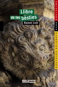 LLIBRE DE LES BÈSTIES, EL (ANTAVIANA NOVA. CLÀSSICS CATALANS) | 9788448927707 | LLULL, RAMON | Llibreria La Gralla | Llibreria online de Granollers