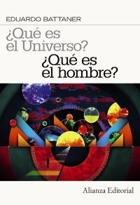 QUÉ ES EL UNIVERSO. QUÉ ÉS EL HOMBRE | 9788420664354 | BATTANER LÓPEZ, EDUARDO | Llibreria La Gralla | Llibreria online de Granollers