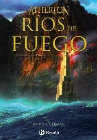 ATHERTON LIBRO DOS. RÍOS DE FUEGO (ED. 2010) | 9788421685563 | CARMAN, PATRICK | Llibreria La Gralla | Librería online de Granollers