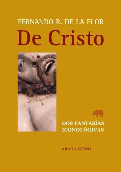 DE CRISTO. DOS FANTASIAS ICONOLOGICAS | 9788415289173 | RODRÍGUEZ DE LA FLOR, FERNANDO | Llibreria La Gralla | Llibreria online de Granollers