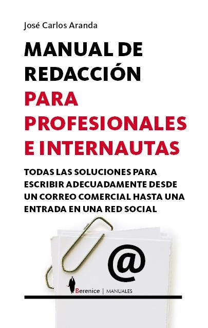 MANUAL DE REDACCION PARA PROFESIONALES E INTERNAUTAS | 9788496756892 | ARANDA, JOSE CARLOS | Llibreria La Gralla | Llibreria online de Granollers