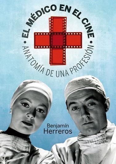 MÉDICO EN EL CINE, EL | 9788492626946 | HERREROS, BENJAMÍN | Llibreria La Gralla | Llibreria online de Granollers