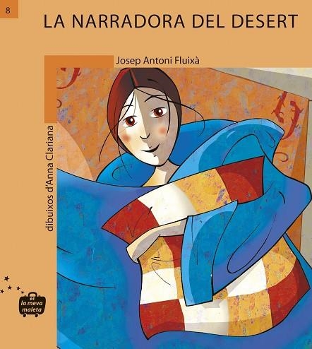 NARRADORA DEL DESERT, LA (LA MEVA MALETA, 8) | 9788498240085 | FLUIXÀ, JOSEP ANTONI | Llibreria La Gralla | Librería online de Granollers