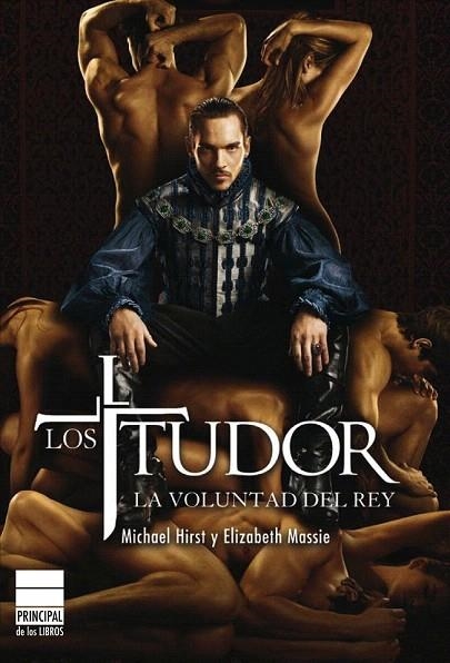 TUDOR, LOS. LA VOLUNTAD DEL REY | 9788493859404 | HIRST, MICHAEL; MASSIE, ELIZABETH | Llibreria La Gralla | Llibreria online de Granollers