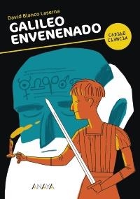 GALILEO ENVENENADO (CÓDIGO CIENCIA) | 9788466792974 | BLANCO LASERNA, DAVID | Llibreria La Gralla | Librería online de Granollers