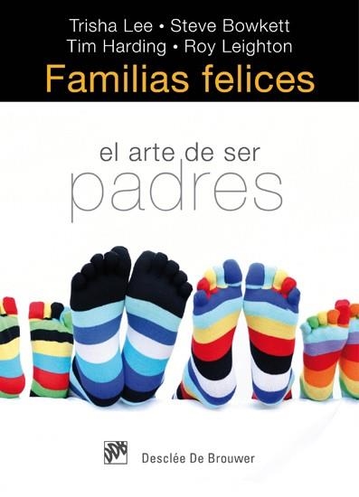 FAMILIAS FELICES. EL ARTE DE SER PADRES | 9788433024855 | LEE, TRISHA/BOWKETT, STEVE/HARDING, TIM/LEIGHTON, ROY | Llibreria La Gralla | Llibreria online de Granollers