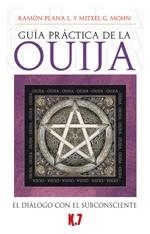 GUÍA PRÁCTICA DE LA OUIJA | 9788496112032 | PLANA, RAMÓN / G. MOHN, MITXEL | Llibreria La Gralla | Llibreria online de Granollers