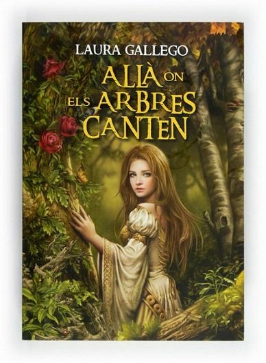 ALLÀ ON ELS ARBRES CANTEN | 9788466129350 | GALLEGO, LAURA | Llibreria La Gralla | Llibreria online de Granollers