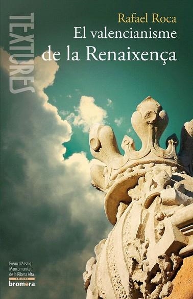 VALENCIANISME DE LA RENAIXENÇA, EL | 9788498249101 | ROCA, RAFAEL | Llibreria La Gralla | Llibreria online de Granollers