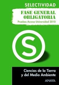 CIENCIAS DE LA TIERRA Y DEL MEDIO AMBIENTE. FASE GENERAL OBLIGATORIA. SELECTIVIDAD 2010 | 9788467801781 | JIMENO DIESTRO, GASPAR | Llibreria La Gralla | Llibreria online de Granollers