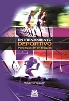 ENTRENAMIENTO DEPORTIVO. PERIODIZACIÓN EN BLOQUES | 9788499100852 | ISSURIN, VLADIMIR | Llibreria La Gralla | Llibreria online de Granollers