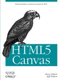 HTML5 CANVAS | 9788441530195 | FULTON, STEVE; FULTON, JEFF | Llibreria La Gralla | Librería online de Granollers