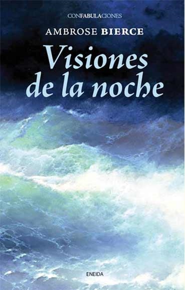 VISIONES DE LA NOCHE | 9788492491896 | BIERCE, AMBROSE | Llibreria La Gralla | Llibreria online de Granollers