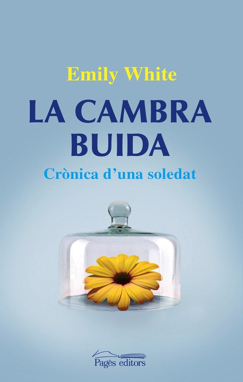 CAMBRA BUIDA.CRÓNICA D'UNA SOLETAT | 9788499751320 | WHITE, EMILY | Llibreria La Gralla | Llibreria online de Granollers