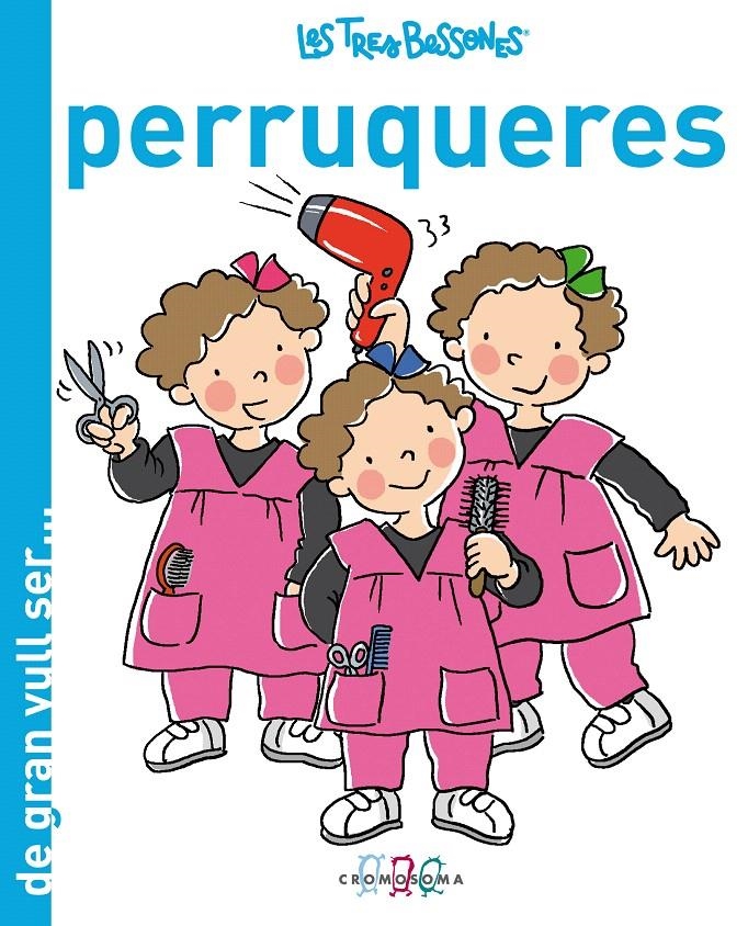 TRES BESSONES PERRUQUERES, LES (DE GRAN VULL SER) | 9788415187110 | CAPDEVILA, ROSER | Llibreria La Gralla | Llibreria online de Granollers