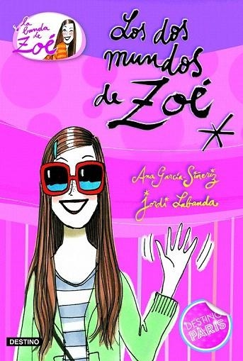 DOS MUNDOS DE ZOE, LOS (LA BANDA DE ZOÉ, 1) | 9788408099567 | GARCIA SIÑERIZ, ANA; LABANDA, JORDI | Llibreria La Gralla | Llibreria online de Granollers