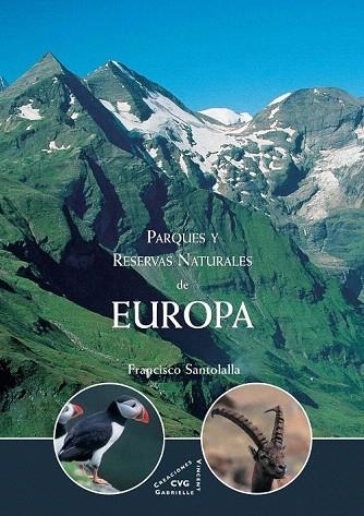 PARQUES Y RESERVAS NATURALES DE EUROPA | 9788492987092 | SANTOLALLA FRAGERO, FRANCISCO | Llibreria La Gralla | Llibreria online de Granollers