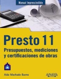 PRESTO 11. PRESUPUESTOS MEDICIONES Y CERTIFICACIONES DE OBRAS | 9788441529779 | MACHADO BUENO, AIDA | Llibreria La Gralla | Llibreria online de Granollers