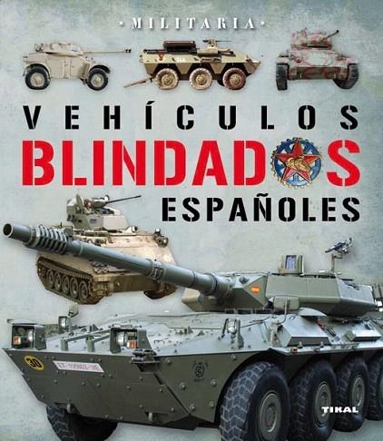 VEHICULOS BLINDADOS EN ESPAÑA | 9788499280776 | MARÍN, FRANCISCO: MATA, JOSEP Mª | Llibreria La Gralla | Librería online de Granollers