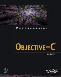 OBJECTIVE C (PROGRAMACIÓN) | 9788441529649 | DEVOE, JIVA | Llibreria La Gralla | Librería online de Granollers