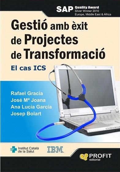 GESTIÓ AMB ÈXIT DE PROJECTES DE TRANSFORMACIÓ | 9788415330462 | GARCÍA, RAFAEL; JOANA, JOSÉ MARIA; GARCÍA, ANA LUCÍA; BOLART, JOSEP | Llibreria La Gralla | Llibreria online de Granollers