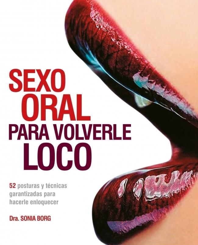 SEXO ORAL PARA VOLVERLE LOCO | 9788425346293 | BORG, SONIA | Llibreria La Gralla | Librería online de Granollers