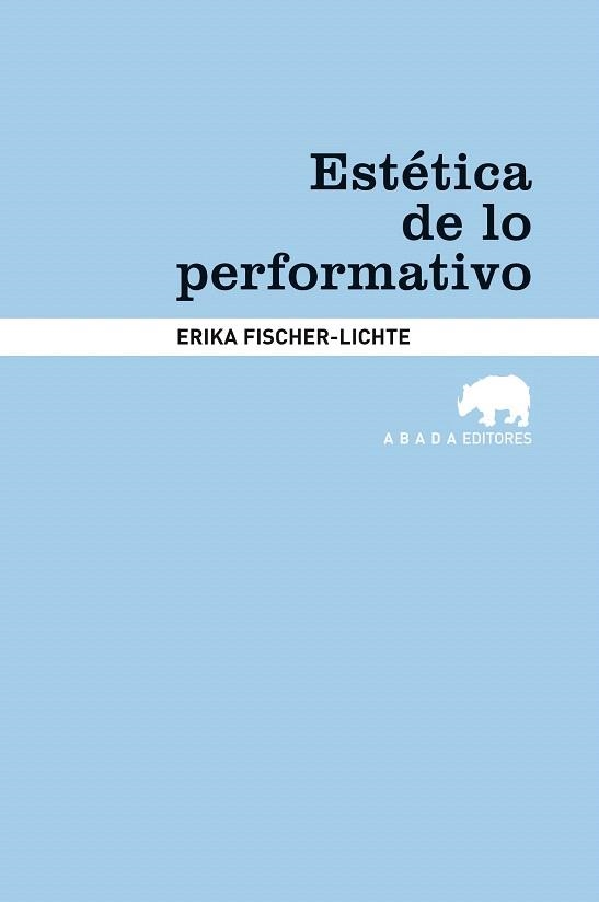 ESTÉTICA DE LO PERFORMATIVO (LECTURAS DE ESTÉTICA) | 9788415289180 | FISCHER LICHTE, ERIKA | Llibreria La Gralla | Llibreria online de Granollers