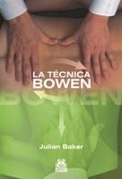 TÉCNICA BOWEN, LA | 9788499100784 | BAKER, JULIAN | Llibreria La Gralla | Llibreria online de Granollers