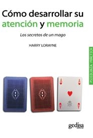 CÓMO DESARROLLAR SU ATENCIÓN Y MEMORIA | 9788497846523 | LORAYNE, HARRY | Llibreria La Gralla | Llibreria online de Granollers