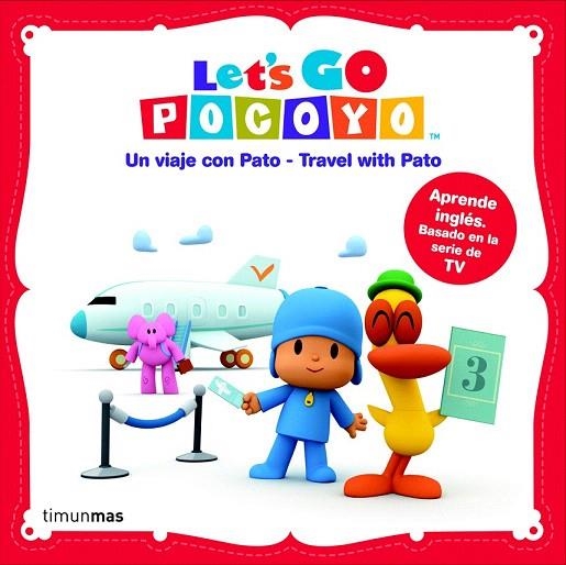 POCOYÓ LET'S GO. UN VIAJE CON PATO. TRAVEL WITH PATO | 9788408101437 | ZINKIA ENTERTAINMENT, S. A. | Llibreria La Gralla | Librería online de Granollers