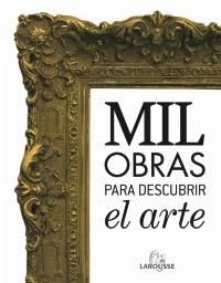 MIL OBRAS PARA DESCUBRIR EL ARTE | 9788480169905 | Llibreria La Gralla | Llibreria online de Granollers