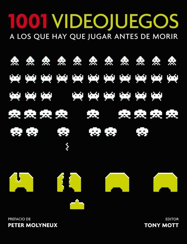 1001 VIDEOJUEGOS A LOS QUE HAY QUE JUGAR ANTES DE MORIR | 9788425346187 | MOTT,TONY | Llibreria La Gralla | Librería online de Granollers