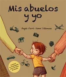 MIS ABUELOS Y YO | 9788424637309 | FARRÉ, ÀNGELS; VILLAMUZA, NOEMÍ | Llibreria La Gralla | Librería online de Granollers