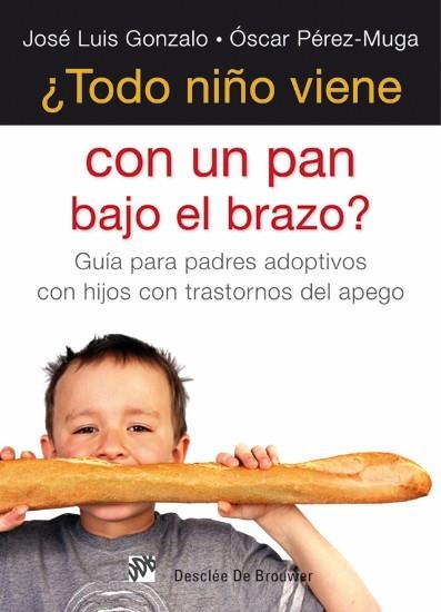 TODO NIÑO VIENE CON PAN BAJO EL BRAZO | 9788433025173 | GONZALO, JOSÉ LUIS ; PÉREZ MUGA, ÓSCAR | Llibreria La Gralla | Llibreria online de Granollers