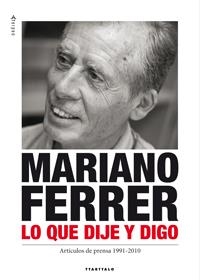 LO QUE DIJE Y DIGO | 9788498433319 | FERRER, MARIANO | Llibreria La Gralla | Llibreria online de Granollers