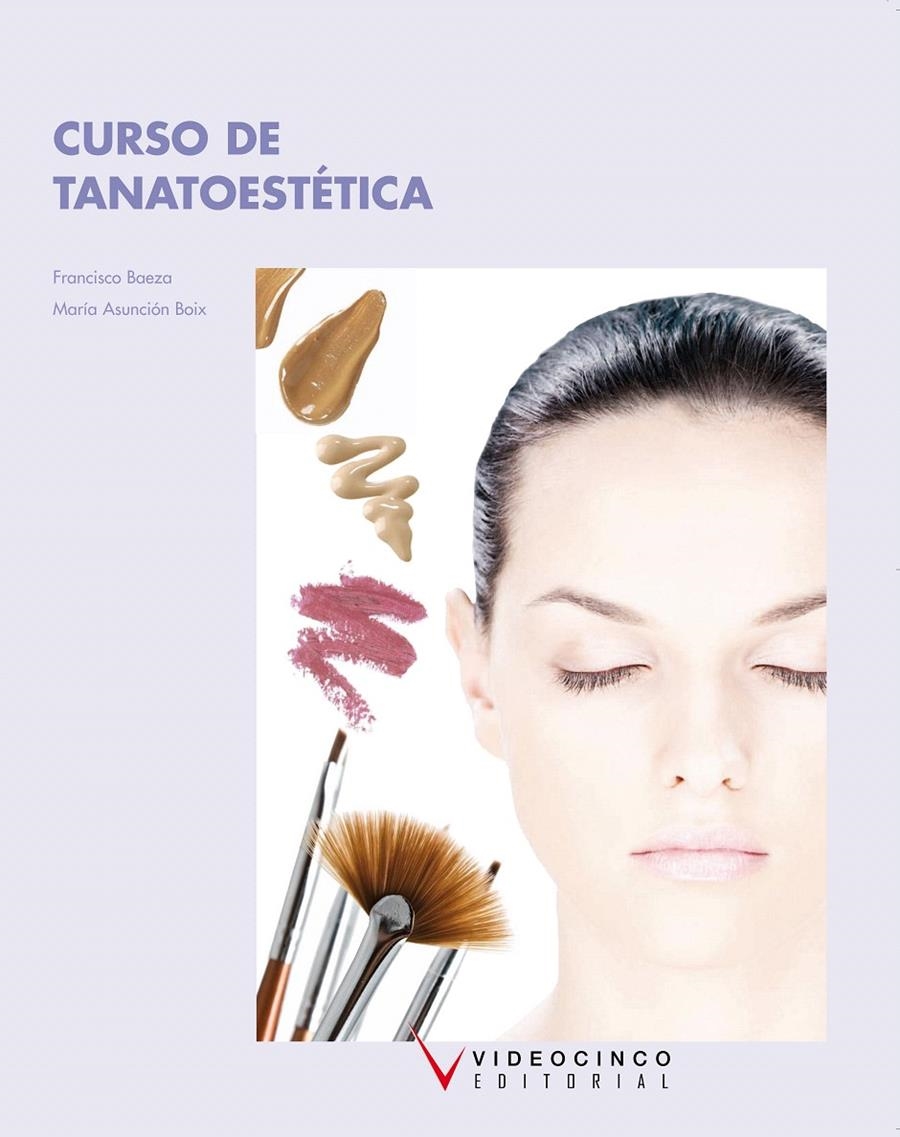 CURSO DE TANATOESTETICA | 9788496699687 | BAEZA, FRANCISCO | Llibreria La Gralla | Llibreria online de Granollers