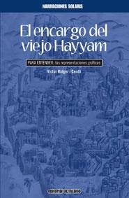 ENCARGO DEL VIEJO HAYYAM  | 9788499211541 | ROTGER, VICTOR | Llibreria La Gralla | Llibreria online de Granollers