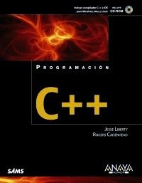 PROGRAMACIÓN C++ | 9788441529793 | LIBERTY, JESSE / CADENHEAD, ROGERS | Llibreria La Gralla | Librería online de Granollers