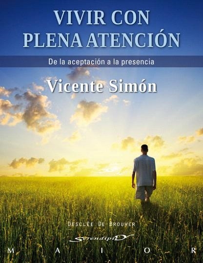 VIVIR CON PLENA ATENCIÓN | 9788433025241 | SIMÓN, VICENTE | Llibreria La Gralla | Llibreria online de Granollers