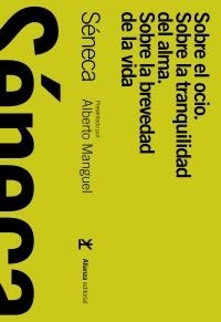 SOBRE EL OCIO / SOBRE LA TRANQUILIDAD DEL ALMA / SOBRE LA BREVEDAD DE LA VIDA | 9788420664590 | SÉNECA | Llibreria La Gralla | Llibreria online de Granollers