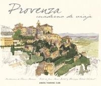 PROVENZA. CUADERNO DE VIAJE | 9788499352435 | DALLET, JEAN MARIE; TESTARD VAILLANT, PHILIPPE; MOIREAU, FABRICE | Llibreria La Gralla | Llibreria online de Granollers