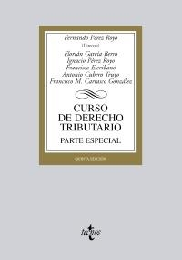 CURSO DE DERECHO TRIBUTARIO. PARTE ESPECIAL | 9788430953462 | PÉREZ ROYO, FERNANDO/GARCÍA BERRO, FLORIÁN/PÉREZ ROYO, IGNACIO/ESCRIBANO LÓPEZ, FRANCISCO/CUBERO TRU | Llibreria La Gralla | Llibreria online de Granollers