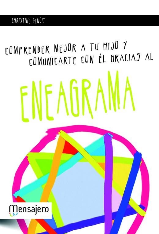 COMPRENDER MEJOR A TU HIJO Y COMUNICARTE CON EL GRACIAS AL ENEAGRAMA | 9788427131934 | BENOIT, CHRISTINE | Llibreria La Gralla | Llibreria online de Granollers