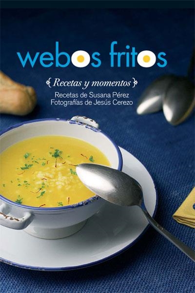 WEBOS FRITOS | 9788496836846 | PÉREZ MARTÍNEZ, SUSANA/CEREZO ARILLO, JESÚS | Llibreria La Gralla | Llibreria online de Granollers