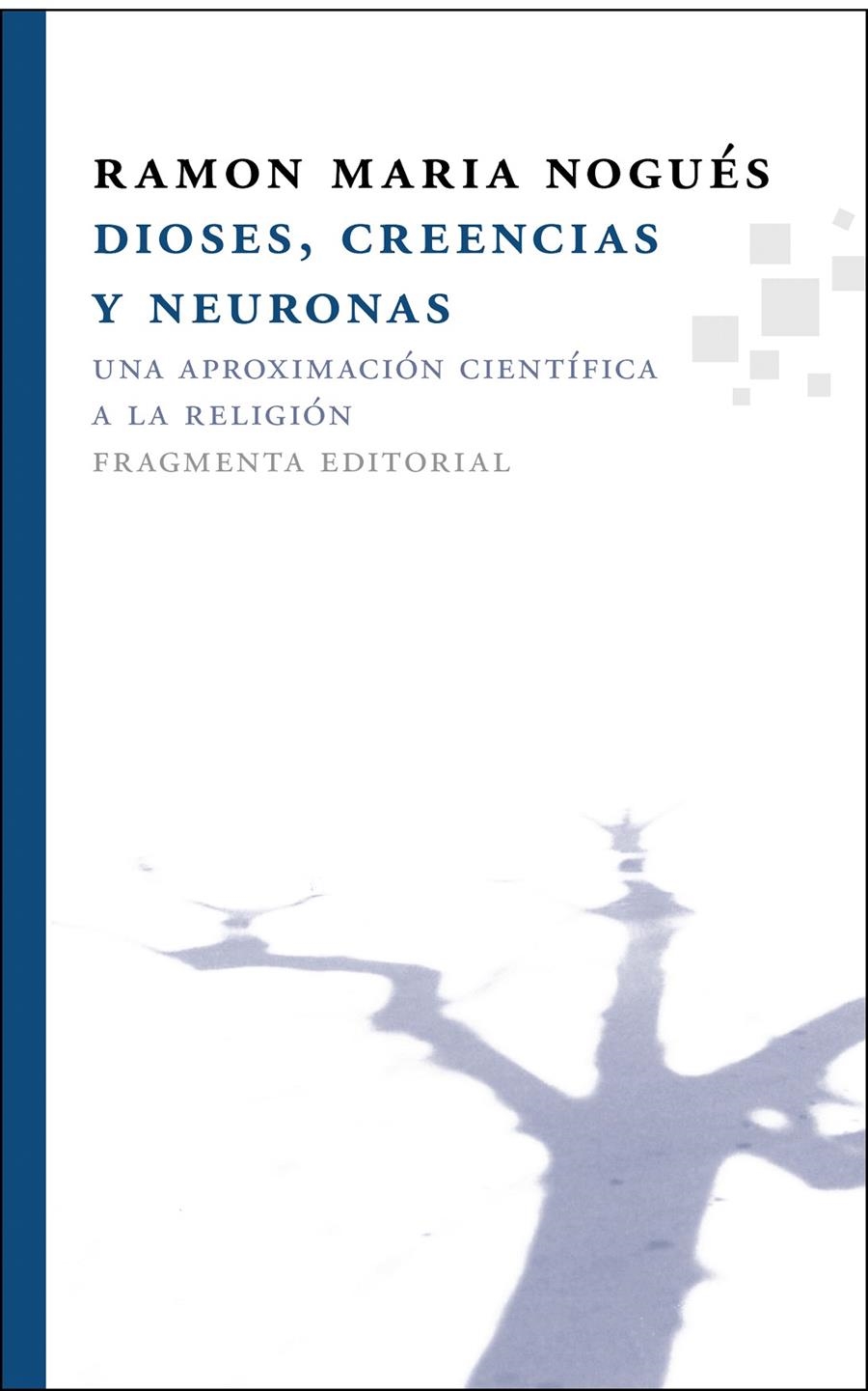 DIOSES CREENCIAS Y NEURONAS | 9788492416509 | NOGUÉS, RAMON MARIA | Llibreria La Gralla | Librería online de Granollers