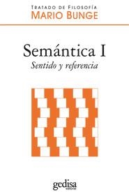 SEMÁNTICA I. SENTIDO Y REFERENCIA | 9788497847018 | BUNGE, MARIO | Llibreria La Gralla | Llibreria online de Granollers