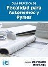 GUÍA PRÁCTICA DE FISCALIDAD PARA AUTÓNOMOS Y PYMES | 9788499641416 | DE PRADO MORANTE, SANDRA R.  | Llibreria La Gralla | Llibreria online de Granollers